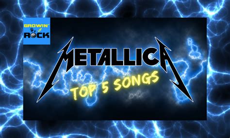 Metallica Top 5 Songs - EP331 - Growin' Up Rock