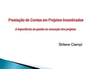 Prestação de Contas A importância da gestão na execução de projetos