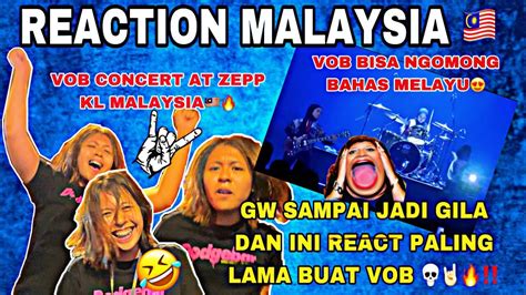 Vob Metal Di Zepp Kl Orang Yang Mereact Hampir Gila React