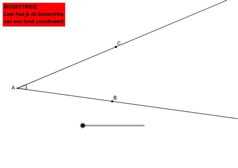 Constructie Van De Bissectrice GeoGebra