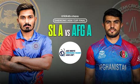 SL A Vs AFG A Dream11 Prediction Final ACC Mens T20 Emerging Teams