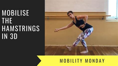 Mobility Monday D Hamstring Mobility Youtube