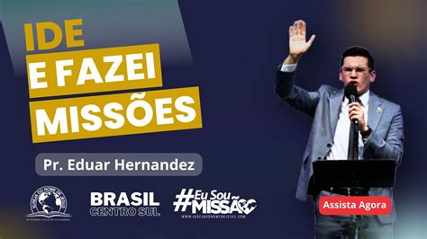 Ide E Fazei Miss Es Pastor Eduar Hernandez Youtube