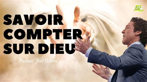 Ne Compte Plus Sur Les Hommes Pasteur Joel Osteen Youtube