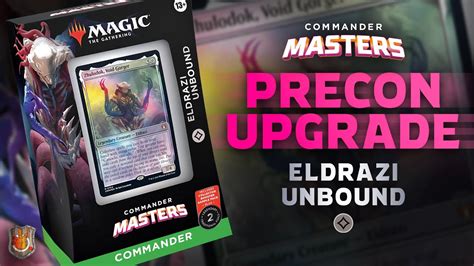 Eldrazi Unbound Commander Masters Precon Upgrade Guide The Command