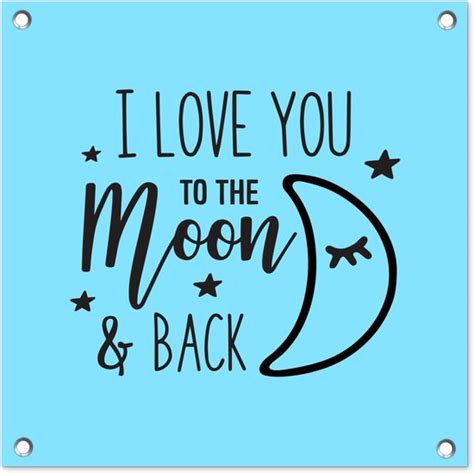 Tuinposters Spreuken Quotes I Love You To The Moon And Back X