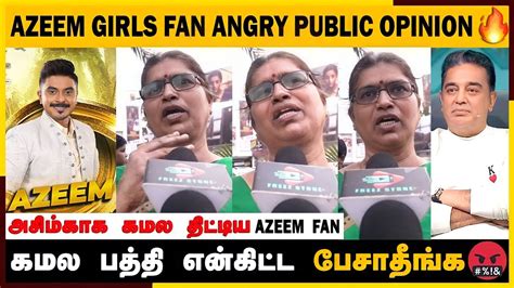 Azeem Girls Fan Bigg Boss Tamil Public