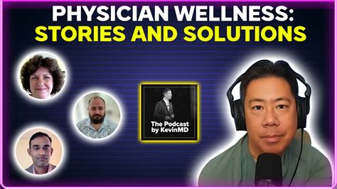 Physician Wellness Stories And Solutions Podcast