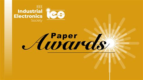 2023 IEEE Industrial Electronics Society Paper Awards Announced IEEE