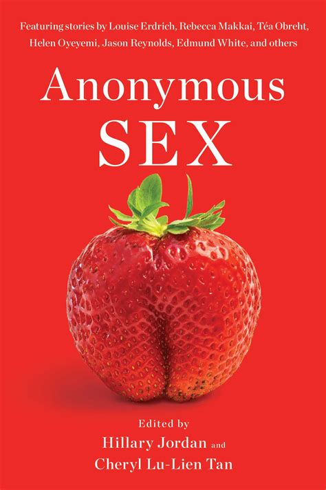 Anonymous Sex By Hillary Jordan Goodreads