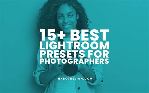 15 Best Lightroom Presets For Photographers 2024 Guide