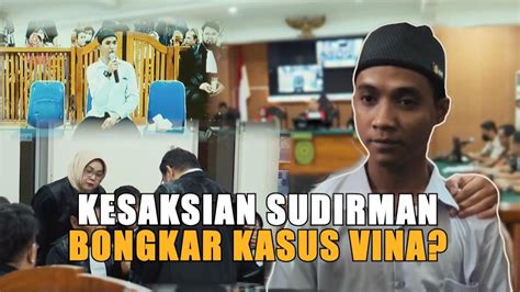 Sidang Pk Vina Kesaksian Sudirman Bikin Geger Persidangan Tvone