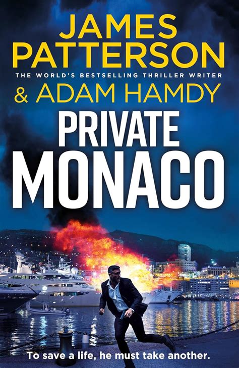 Private Monaco The Latest Novel In The Sunday Times Bestselling Series