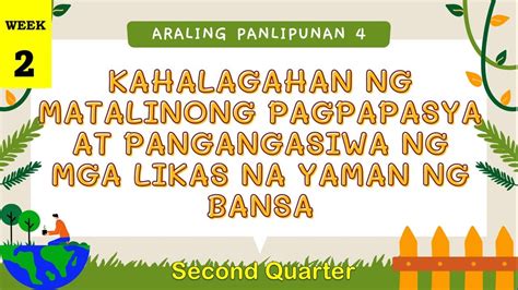 KAHALAGAHAN NG MATALINONG PAGPAPASYA AT PANGANGASIWA NG MGA LIKAS NA