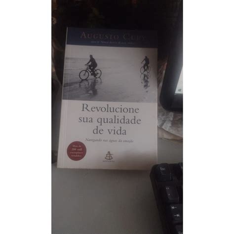 Revolucione A Sua Qualidade De Vida Augusto Cury Shopee Brasil