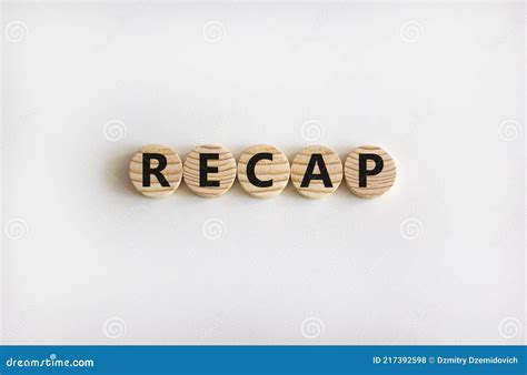 Recap Symbol The Word `recap` On Wooden Circles On Beautiful White