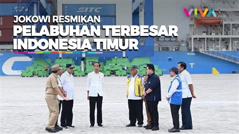 Jokowi Resmikan Makassar New Port Pelabuhan Terbesar Indonesia Timur