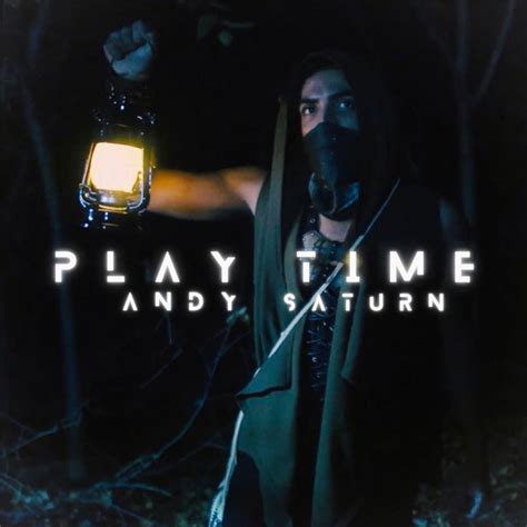 Playtime Single By Andy Saturn Spotify