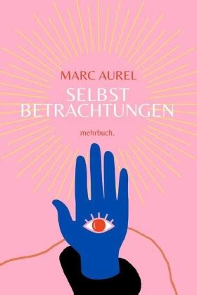 Selbstbetrachtungen Von Marc Aurel Isbn E Book