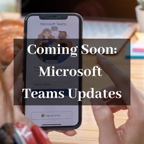 Coming Soon: Microsoft Teams Updates - Durham IT Services