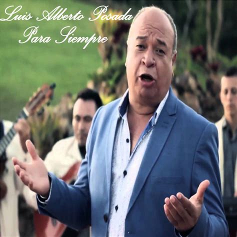 Para Siempre Album De Luis Alberto Posada Spotify