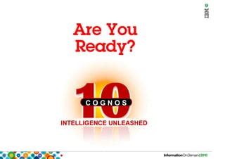 Lansering Ibm Cognos Intelligence Unleashed Ppt