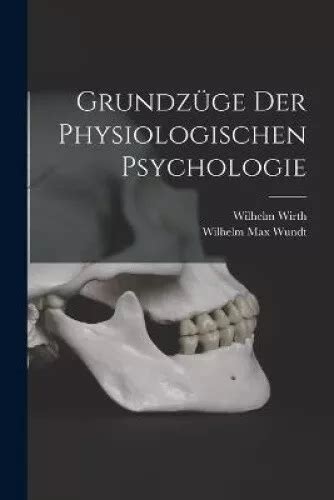 Grundz Ge Der Physiologischen Psychologie German By Wilhelm Max Wundt