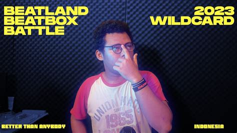 DANNY BETTER THAN ANYBODY Beatland Beatbox Battle Wildcard 2023