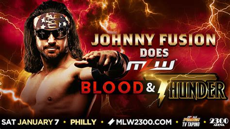 Johnny Fusion Announced For Mlw Blood Thunder