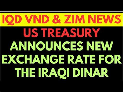 IRAQI DINAR U S Treasury Announces New Exchange Rate For Iraqi Dinar