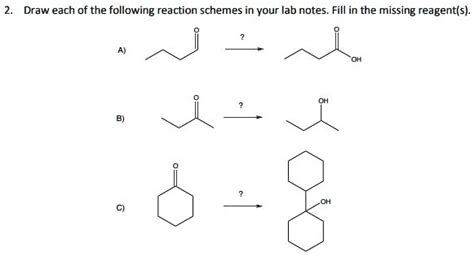 SOLVED Draw Each Of The Following Reaction Schemes In Your Lab Notes