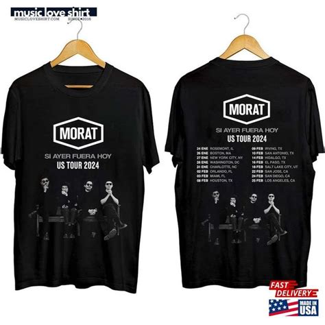 Morat Si Ayer Fuera Hoy Us Tour 2024 Shirt Band Fan Concert Unisex