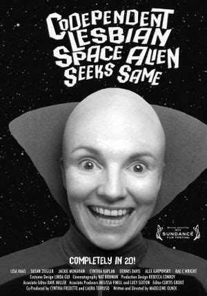 Codependent Lesbian Space Alien Seeks Same Film