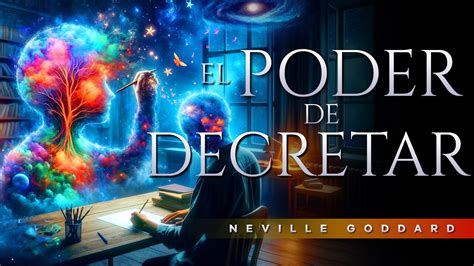 EL PODER DE DECRETAR A tus órdenes Neville Goddard Audiolibro