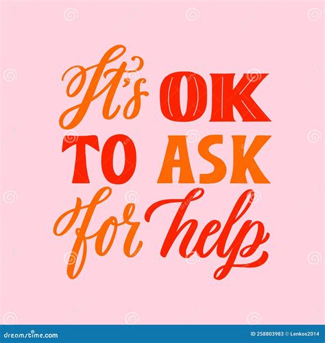 It S Okay To Ask For Help Hand Written Lettering Quote Mental Health Motivational Phrase Stock