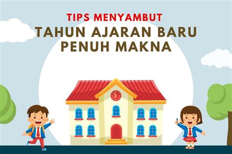 Berita Seputar Menyambut Tahun Ajaran Baru Sekolah Terbaru Dan Terkini