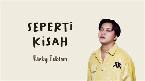 Rizky Febian Seperti Kisah Lirik 360p Video Dailymotion