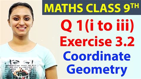 Q 1 I To Iii Ex 3 2 Chapter 3 Coordinate Geometry Maths Class 9th Ncert Youtube