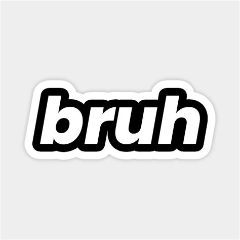 Bruh Text Minimal Design Magnet Minimal