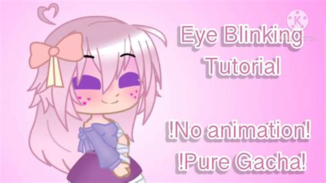 How To Animate Blinking Eyes In Gacha Life Infoupdate Org