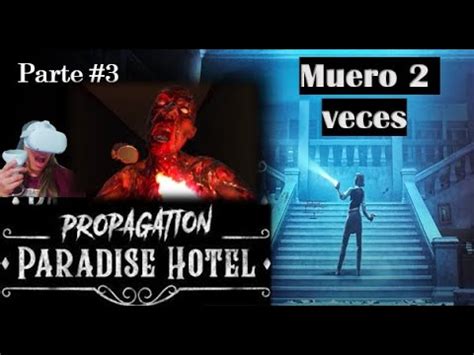 Propagation Paradise Hotel Parte Muero Veces En Pc Y Meta