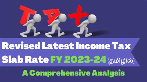 An Insightful Review On The Revised Latest Income Tax Slab Rates Fy