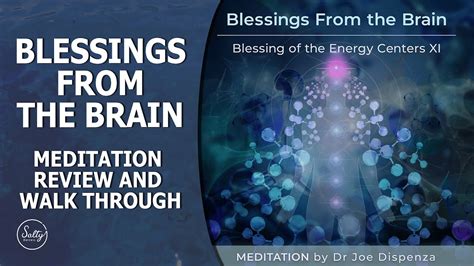 Dr Joe Dispenza Meditation Review And Walk Through Blessings From The