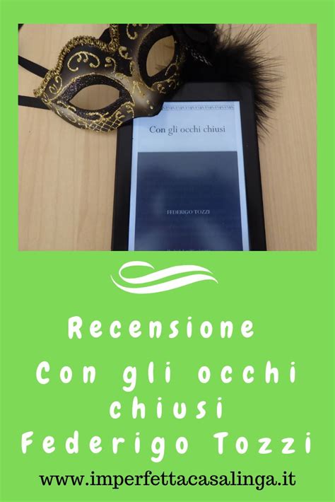 Con Gli Occhi Chiusi Un Romanzo Autobiografico Di Federigo Tozzi