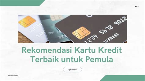 Rekomendasi Kartu Kredit Terbaik Untuk Pemula 99 Di Approve Update