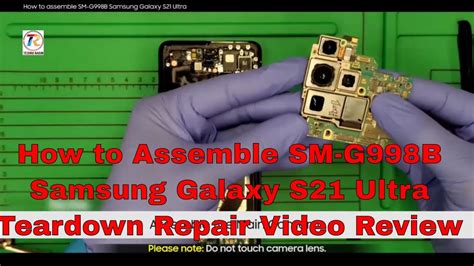 How To Assemble Sm G998b Samsung Galaxy S21 Ultra Teardown Repair Video