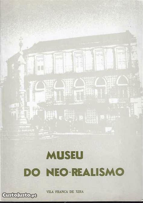 Museu Do Neo Realismo Entre A Realidade E A Utopia Vila Franca De