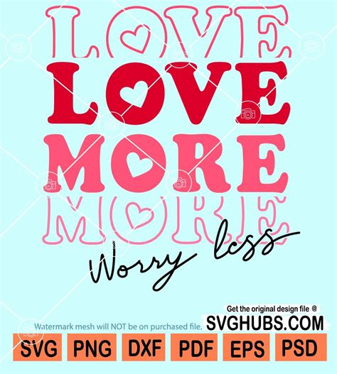 Love More Worry Less Svg Love More Worry Less Mirror Svg Love Svg