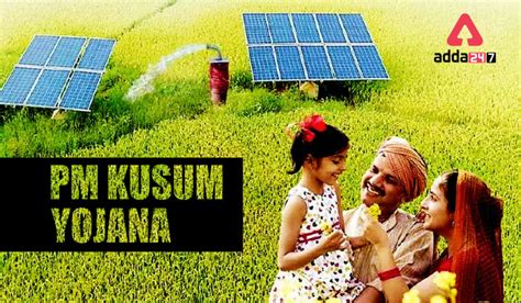 Pm Kusum Yojana Objectives Features Benefits And Eligibility