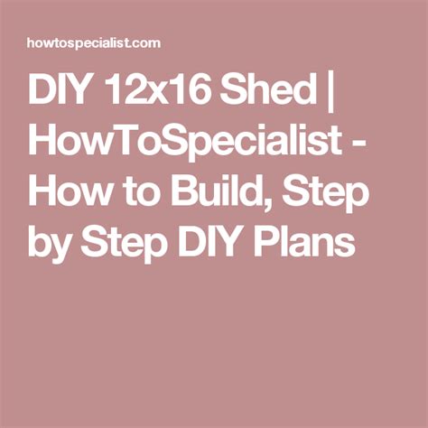 Diy 12x16 Shed Howtospecialist How To Build Step By Step Diy Plans